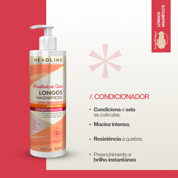 Condicionador Longos Magníficos, Resistência e Selagem dos Fios - HEADLINE - 500ml-1f89fd81-2417-4cd0-9a91-5a2d6c3f5327
