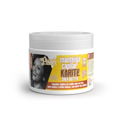 Manteiga Karité Soul Power - Hidronutrição, Maciez e Brilho - 400g