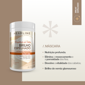 Máscara Brilho Espelhado - Nutrição, Repara e dá Brilho - HEADLINE Resultado de Salão  - 800g