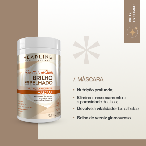 Máscara Brilho Espelhado - Nutrição, Repara e dá Brilho - HEADLINE Resultado de Salão - 800g-7902cc0b-47b4-4246-9774-dcda76345df2